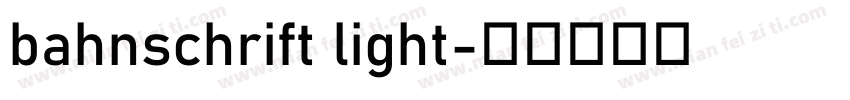 bahnschrift light字体转换